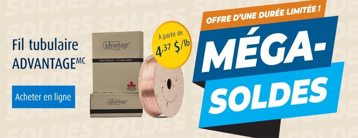 OFFRE D’UNE DURÉE LIMITÉE ! Fil tubulaire ADVANTAGE -à partir de 4,37 $/lb