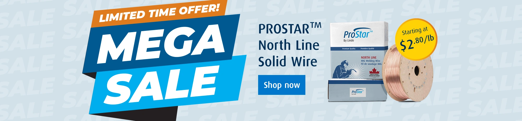 LIMITED TIME OFFER! MEGA SALE. PROSTAR  North Line Solid Wire Starting at $2.80/lb