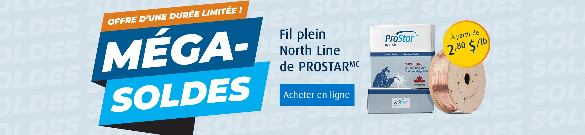 OFFRE D’UNE DURÉE LIMITÉE ! Fil plein North Line de PROSTAR à partir de 2,80 $/lb