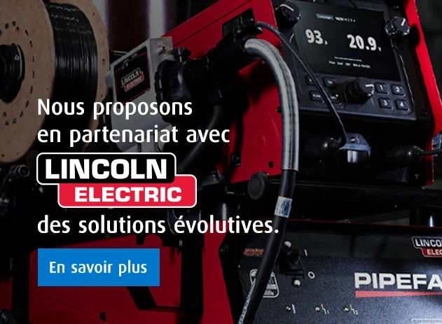 Nous proposons en partenariat avec LINCOLN ELECTRIC des solutions évolutives. En savoir plus.